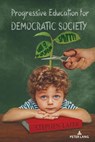 Progressive Education for Democratic Society - Stephen Lafer - 9781433189999