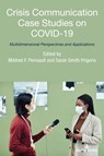 Crisis Communication Case Studies on COVID-19 - Mildred Perreault ; Sarah Smith-Frigerio ; Carolyn Bronstein - 9781433192227