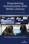 Empowering Communities with Media Literacy - Vitor Tome ; Belinha S. De Abreu - 9781433195099