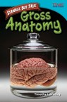 Strange but True: Gross Anatomy - Timothy J. Bradley ; Timothy Bradley - 9781433348600