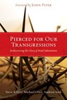 Jeffery, S: Pierced for Our Transgressions - Steve Jeffery ; Michael Ovey ; Andrew Sach - 9781433501081