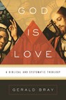 God Is Love - Gerald Bray - 9781433522697