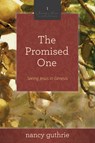 The Promised One - Nancy Guthrie - 9781433526251