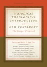 A Biblical-Theological Introduction to the Old Testament - Miles V. Van Pelt - 9781433533464