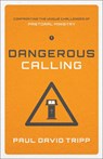 Dangerous Calling - Paul David Tripp - 9781433541377