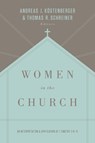 Women in the Church - Andreas J. Kostenberger ; Thomas R. Schreiner - 9781433549618