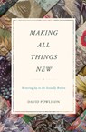 Making All Things New - David Powlison - 9781433556142