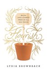 Flourish - Lydia Brownback - 9781433560651