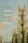 Theological Retrieval for Evangelicals - Gavin Ortlund - 9781433565267