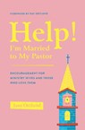 Help! I'm Married to My Pastor - Jani Ortlund - 9781433569777