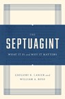 The Septuagint - Greg Lanier ; William A. Ross - 9781433570520
