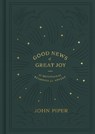 Good News of Great Joy - John Piper - 9781433573231