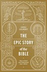 The Epic Story of the Bible - Greg Gilbert - 9781433573279