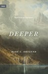 Deeper - Dane Ortlund - 9781433573996