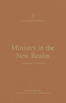 Ministry in the New Realm - Dane Ortlund - 9781433574153