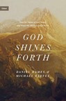 God Shines Forth - Michael Reeves ; Daniel Hames - 9781433575143