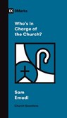 Who's in Charge of the Church? - Sam Emadi - 9781433578717