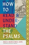 How to Read and Understand the Psalms - Bruce K. Waltke ; Fred G. Zaspel - 9781433584336