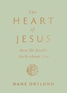 The Heart of Jesus - Dane Ortlund - 9781433593734