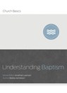 Understanding Baptism - Bobby Jamieson - 9781433688874