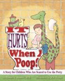 It Hurts When I Poop! - Howard J. Bennett - 9781433801310