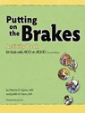 Putting on the Brakes Activity Book for Kids with ADD or ADHD - Patricia O. Quinn ; Judith Stern - 9781433804410