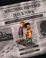 Something Happened in Our Town - Marianne Celano ; Marietta Collins ; Ann Hazzard - 9781433828546