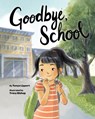 Goodbye, School - Tonya Lippert - 9781433830297