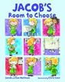 Jacob's Room to Choose - Sarah Hoffman ; Ian Hoffman - 9781433830730