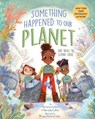Something Happened to Our Planet - Marianne Celano ; Marietta Collins - 9781433840722