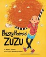 Frizzy Haired Zuzu - Medeia Sharif - 9781433841576