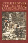 Little Brother & Little Sister and Other Tales by the Brothers Grimm - Jacob and Wilhelm Grimm - 9781434104717