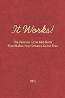It Works!: The Famous Little Red Book That Makes Your Dreams Come True - Roy Herbert Jarrett - 9781434105455