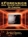 EForensics and Investigations for Everyone - Eamon P. Doherty ; Joel Liebesfeld - 9781434316141