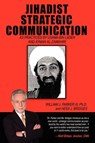 Jihadist Strategic Communication - Heidi J. Bridges ; William J. Parker - 9781434366856