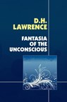 Fantasia of the Unconscious - D H Lawrence - 9781434400260