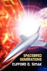 Spacebred Generations - Clifford D Simak - 9781434404954