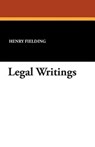 Legal Writings - Henry Fielding - 9781434414793