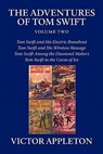 The Adventures of Tom Swift, Volume Two - Victor Ii Appleton - 9781434416186