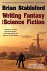 Writing Fantasy and Science Fiction - Brian Stableford - 9781434435996