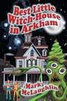 Best Little Witch-House in Arkham - Mark McLaughlin - 9781434442086