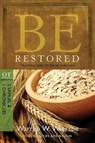 Be Restored - Dr Warren W Wiersbe - 9781434700490