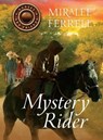 Mystery Rider: Volume 3 - Miralee Ferrell - 9781434707376