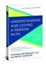 Understanding and Loving a Person With Post-traumatic Stress Disorder - ARTERBURN,  Stephen ; Johnson, Becky - 9781434710574