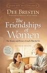 The Friendships of Women: The Beauty and Power of God's Plan for Us - Dee Brestin - 9781434768377