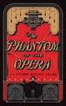 The Phantom of the Opera and Other Gothic Tales - Various - 9781435167131