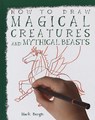 How to Draw Magical Creatures and Mythical Beasts - Mark Bergin - 9781435825185