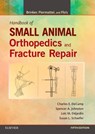 Brinker, Piermattei and Flo's Handbook of Small Animal Orthopedics and Fracture Repair - Charles E. (Professor and Chairperson Emeritus DeCamp ; Spencer A. (Diplomate Johnston ; Loic M. Dejardin ; Susan (ACVS Founding Fellow - Minimally Invasive Surgery; Professor Emerita Schaefer - 9781437723649