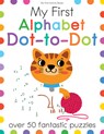 My First Alphabet Dot-To-Dot: Over 50 Fantastic Puzzles - Elizabeth Golding - 9781438012704
