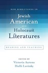 New Directions in Jewish American and Holocaust Literatures - Victoria Aarons ; Holli Levitsky - 9781438473185